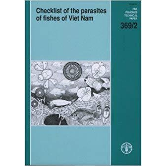 预订 Checklist of the parasites of fishes of Viet Nam (FAO fisheries technical paper) 越南鱼类寄生虫分类名录: 9789251056