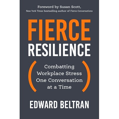 预订 Fierce Resilience: Combatting Workplace Stress One Conversation at a Time: 9781523007141