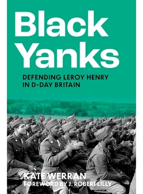 预订 Black Yanks: Defending Leroy Henry in D-Day Britain: 9781803993522