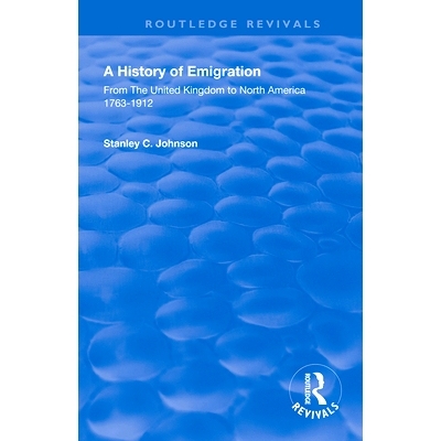 预订 Emigration from the United Kingdom to North America, 1763 – 1912 1763年*1912年从英国移民到北美: 9780367002596