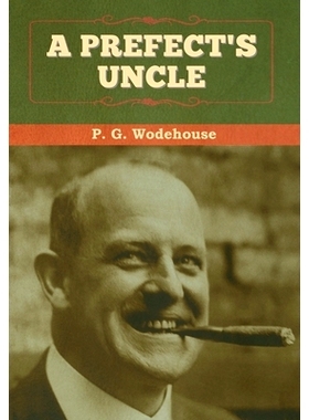 预订 A Prefect’s Uncle: 9781647993290