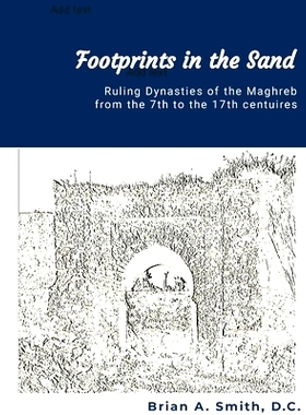 预订 Footprints in the Sand: Ruling Dynasties of the Maghreb from the 7th to 17th centuries: 9798987949825