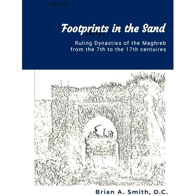 预订 Footprints in the Sand: Ruling Dynasties of the Maghreb from the 7th to 17th centuries: 9798987949825