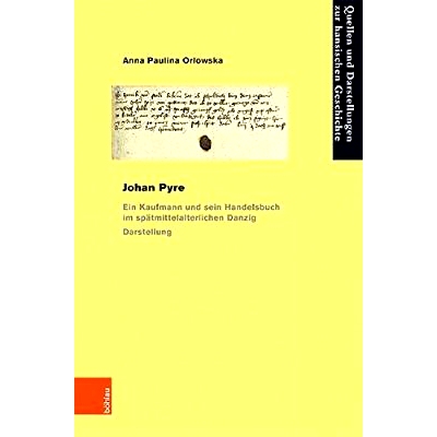 预订 Johan Pyre: Ein Kaufmann und sein Handelsbuch im spätmittelalterlichen Danzig. Darstellung und Edition 约翰·皮雷