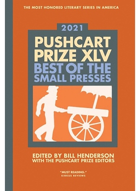 预订 The Pushcart Prize XLV: Best of the Small Presses 2021 Edition 推车奖XLV：2021年*小型印刷机: 9780960097708