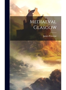 预订 Mediaeval Glasgow: 9781020488757