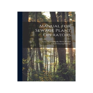 [预订]Manual for Sewage Plant Operators 9781014065988
