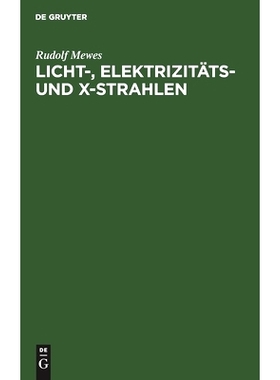 预订 Licht-, Elektrizitäts- und X-Strahlen: Beitrag zur Erklärung der Aetherwellen: 9783112467091