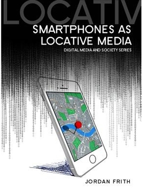 预订 Smartphones As Locative Media 作为方位媒体的智能手机（精装）: 9780745685007