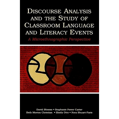 预订 Discourse Analysis and the Study of Classroom Language and Literacy Events: A Microethnographic Perspective 课堂语