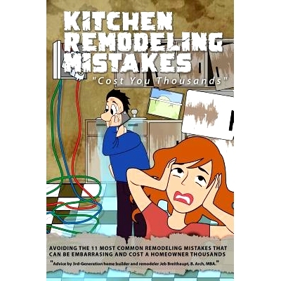 预订 Kitchen Remodeling Mistakes: Cost You Thousands: 9781533552518