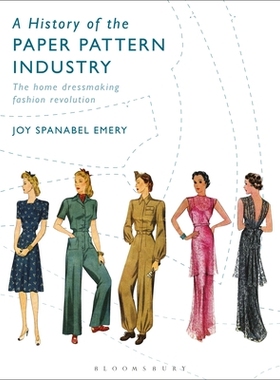 【预订】A History of the Paper Pattern Industry: The Home Dressmaking Fashion Revolution