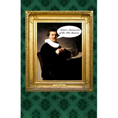 预订 Artist’s Statements of the Old Masters: 9781515224037