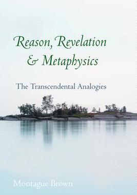 [预订]Reason, Revelation, and Metaphysics: The Transcendental Analogies 9780813233512