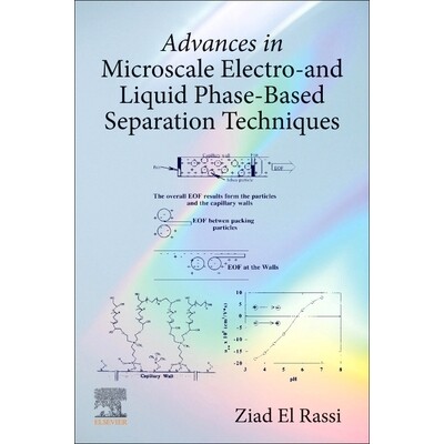 预订 Advances in Microscale Electro- and Liquid Phase-Based Separation Techniques 9780443342097