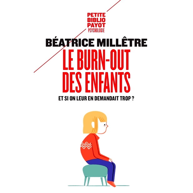 预订 Le burn-out des enfants : et si on leur en demandait trop ? 孩子的倦怠：如果我们对他们要求太多怎么办？: 97822289181