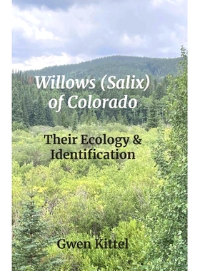 预订 Willows (Salix) of Colorado: Their Ecology & Identification: 9781300974741