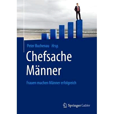 预订 Chefsache Männer: Frauen machen Männer erfolgreich: 9783658075095