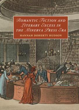 [预订]Romantic Fiction and Literary Excess in the Minerva Press Era 9781009321969