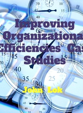 预订 Improving Organizational Efficiencies Case Studies: 9798885690409