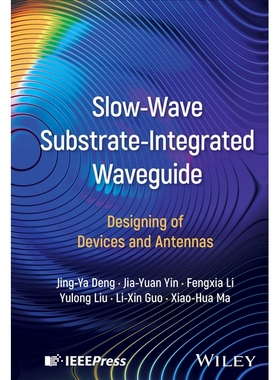 预订 Slow-Wave Substrate-Integrated Waveguide: Designing of Devices and Antennas 慢波基片集成波导：器件和天线的设计: 978