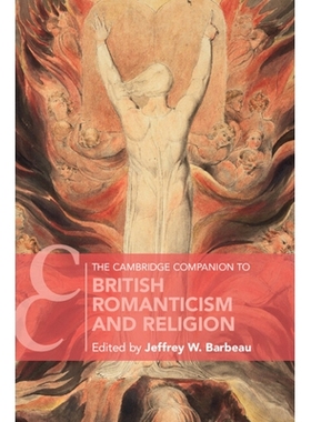 预订 The Cambridge Companion to British Romanticism and Religion 剑桥英国浪漫主义和宗教指南: 9781108711050
