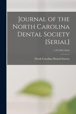 [预订]Journal of the North Carolina Dental Society [serial]; v.37(1953-1954) 9781013410680