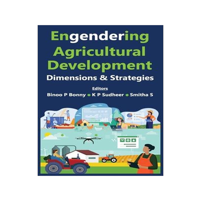 [预订]Engendering Agricultural Development Dimensions and Strategies 9789391383060