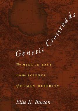 [预订]Genetic Crossroads: The Middle East and the Science of Human Heredity 9781503614567