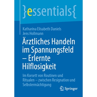 预订 Ärztliches Handeln Im Spannungsfeld - Erlernte Hilflosigkeit: Im Korsett Von Routinen Und Ritualen - Zwischen Resi