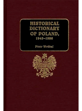 预订 Historical Dictionary of Poland, 1945-1996: 9780313297724
