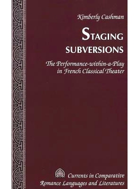 预订 Staging Subversions: The Performance-within-a-Play in French Classical Theater: 9780820470603