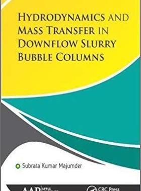 【预售】Hydrodynamics and Mass Transfer in Downflow Slurry Bubble Columns
