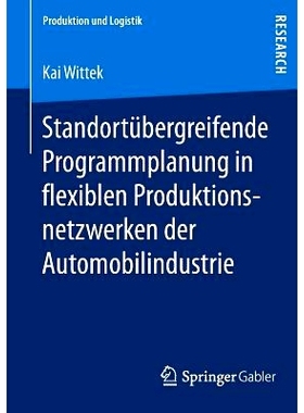 预订 Standortübergreifende Programmplanung in flexiblen Produktionsnetzwerken der Automobilindustrie 跨站点编程在灵活的