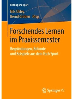 预订 Forschendes Lernen im Praxissemester: Begründungen, Befunde und Beispiele aus dem Fach Sport: 9783658194918