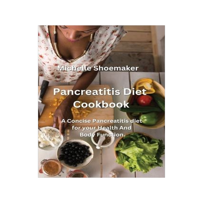 [预订]Pancreatitis Diet Cookbook: A Concise Pancreatitis diet for your Health And Body Function. 9788420031064