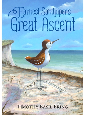 预订 Earnest Sandpiper’s Great Ascent: 9780763697358
