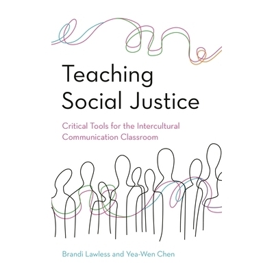 预订 Teaching Social Justice: Critical Tools for the Intercultural Communication Classroom 教授社会正义：跨文化交流课堂