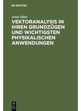 预订 Vektoranalysis in ihren Grundzügen und wichtigsten physikalischen Anwendungen: 9783111255804