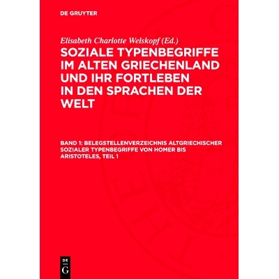 预订 Belegstellenverzeichnis altgriechischer sozialer Typenbegriffe von Homer bis Aristoteles, Teil 1: 9783112709764