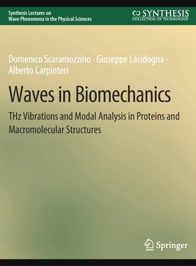 预订 Waves in Biomechanics: Thz Vibrations and Modal Analysis in Proteins and Macromolecular Structures