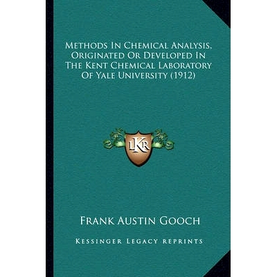 预订 Methods In Chemical Analysis, Originated Or Developed In The Kent Chemical Laboratory Of Yale University (1912): 97