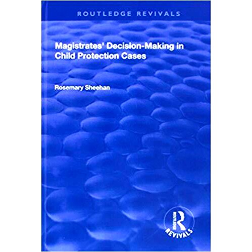预订 Magistrates’ Decision-Making in Child Protection Cases 地方法官在儿童保护案件中的决策: 9781138706736