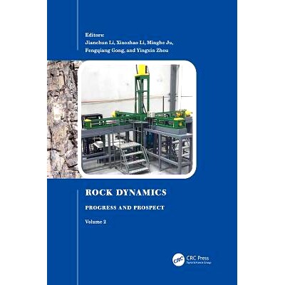 预订 Rock Dynamics: Progress and Prospect, Volume 2: Proceedings of the Fourth International Conference on Rock Dynamics