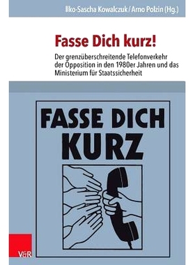 预订 Fasse Dich kurz!: Der grenzüberschreitende Telefonverkehr der Opposition in den 1980er Jahren und das Ministerium