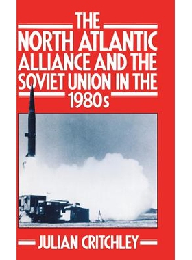 预订 The North Atlantic Alliance and the Soviet Union in the 1980s: 9780333294697