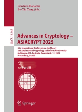 预订 Advances in Cryptology – ASIACRYPT 2025: 31st International Conference on the Theory and Application of Cryptology