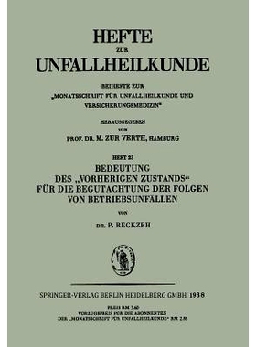 预订 Bedeutung des „Vorherigen Zustands“ für die Begutachtung der Folgen von Betriebsunfällen: 9783662392409