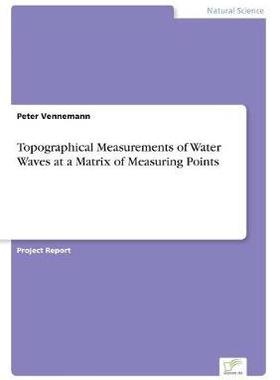 [预订]Topographical Measurements of Water Waves at a Matrix of Measuring Points 9783838650302