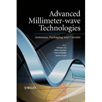 预订 Advance Millimeter-Wave Technologies- Antennas, Packaging and Circuits 高级毫米波技术：天线、封装与电路: 9780470996